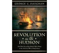 George C. Daughan Revolution on the Hudson (Copertina rigida)