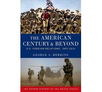 George C. Herring The American Century and Beyond (Tascabile)