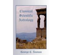 George C Noonan Classical Scientific Astrology (Tascabile)