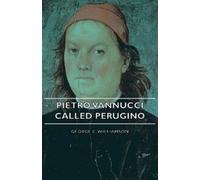 George C. Williamson Pietro Vannucci Called Perugino (Tascabile)