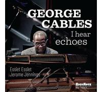 George Cables I Hear Echoes (CD) Album