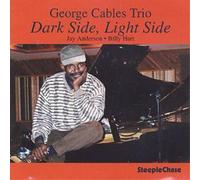 George Cables Trio Dark Side, Light Side (CD) Album