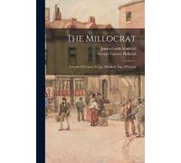 George Calvert Holland The Millocrat (Tascabile)