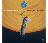 George Camilla - The People Could Fly