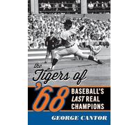 George Cantor The Tigers of '68 (Tascabile)