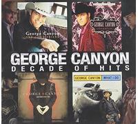 George Canyon – Decade of Hits – CD