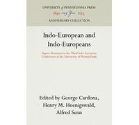 George Cardona Indo-European and Indo-Europeans (Copertina rigida)