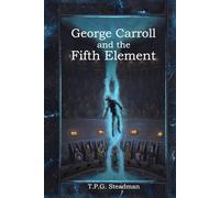 George Carroll and the Fifth Element