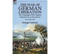 George Cathcart The War of German Liberation (Tascabile)