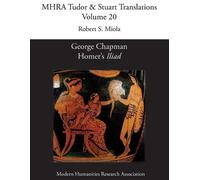 George Chapman, Homer's 'Iliad' (Tascabile) Mhra Tudor & Stuart Translations