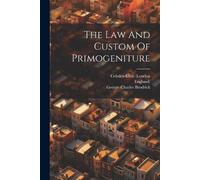 George Charles Brodrick England) The Law And Custom Of Primogeniture (Tascabile)