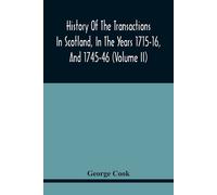 George Charles History Of The Transactions In Scotland, In The Years (Tascabile)