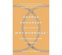 George Chauncey Why Marriage (Tascabile)