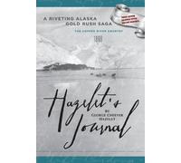 George Cheever Haze HAZELET'S JOURNAL A Riveting Alaska Gold Rush S (Tascabile)