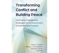 George Cheney Transforming Conflict and Building Peace (Copertina rigida)
