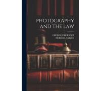 George Chernoff Hershel Sarbin Photography and the Law (Copertina rigida)