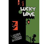 George Chieffet Stephen DeStefano Lucky In Love (Copertina rigida)