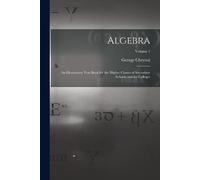 George Chrystal Algebra (Tascabile)