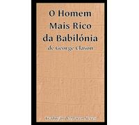 George Clason O Homem Mais Rico da Babilónia (Tascabile)
