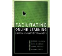 George Collison Bonnie Elbaum Sarah Haavind Robe Facilitating Online (Tascabile)
