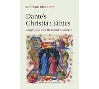 George Corbett Dante's Christian Ethics (Tascabile)