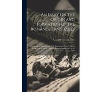 George Cornewal An Essay On the Origin and Formation of the R (Copertina rigida)