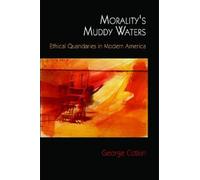 George Cotkin Morality's Muddy Waters (Tascabile)