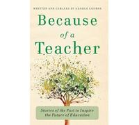 George Couros Because of a Teacher (Copertina rigida)