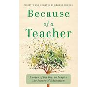 George Couros Because of a Teacher (Tascabile)