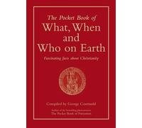 George Courtaul The Pocket Book of What, When and Who on Eart (Copertina rigida)