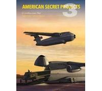 George Cox Craig Kaston American Secret Projects 3 (Copertina rigida)