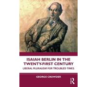 George Crowder Isaiah Berlin in the Twenty-First Century (Tascabile)