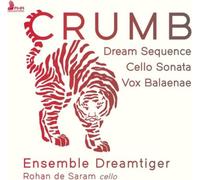 George Crumb Crumb: Dream Sequence/Cello Sonata/Vox Balaenae (CD) Album