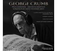 George Crumb George Crumb: Processional/Kronos-Kryptos/Sonata for Solo... (CD)