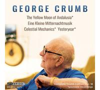 George Crumb George Crumb: The Yellow Moon of Andalusia/... (CD) Album