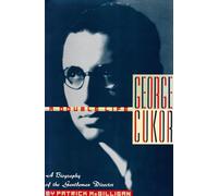 George Cukor: A Double Life : A Biography of the Gentleman Director