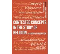 George D. Chryssid Contested Concepts in the Study of Religi (Copertina rigida)