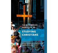 George D. Chryssides The Bloomsbury Handbook to Studying Christians (Tascabile)