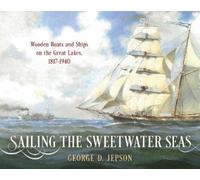 George D. Jepson Sailing the Sweetwater Seas (Copertina rigida)