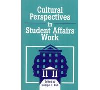 George D. Kuh Cultural Perspectives in Student Affairs Work (Tascabile)