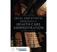 George D. Pozga Legal and Ethical Essentials of Health Care Administ (Tascabile)