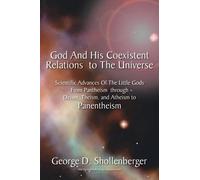 George D Shollenberg God and His Coexistent Relations to the Univer (Tascabile)