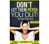 George D. Zgour DON'T LET THEM PSYCH YOU OUT Psychological Self-Def (Tascabile)