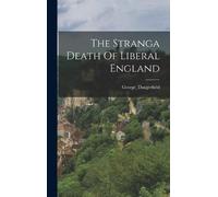George_dangerfield George_dang The Stranga Death Of Liberal (Copertina rigida)