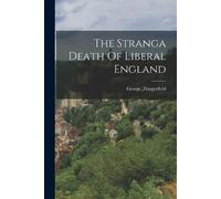 George_dangerfield George_dangerfi The Stranga Death Of Liberal Engl (Tascabile)