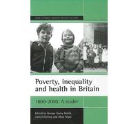 George Davey Smi Poverty, inequality and health in Britain: 1800-20 (Tascabile)
