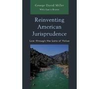 George David Miller Reinventing American Jurisprudence (Copertina rigida)