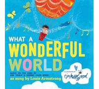 George David Weiss Bob Thiele What a Wonderful World (Libro di cartone)