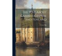 George Day The way About Cambridgeshire and Fenland (Tascabile)