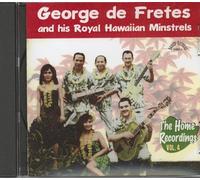 George De Fretes and his Royal Hawaiian Minstrels - The Home Recordings Vol.4 (CD)